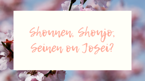 Quais as diferenças entre Shounen, Shoujo, Seinen e Josei?