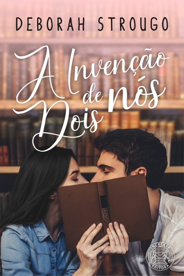 A invenção de nós dois deborah strougo